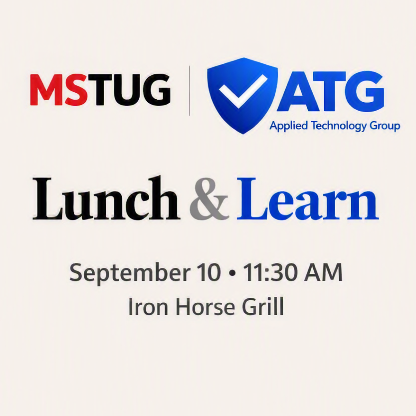MSTUG and ATG Lunch and Learn - September 10, 11:30 AM at Iron Horse Grill